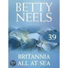 Britannia All at Sea (Betty Neels Collection - Book 39) by Betty Neels