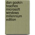 Dan Gookin Teaches Microsoft Windows Millennium Edition