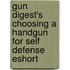 Gun Digest's Choosing a Handgun for Self Defense Eshort
