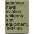Japanese Naval Aviation Uniforms And Equipment, 1937-45