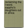 Reclaiming the L-Word. Sappho's Daughters Out in Africa door Alleyn Diesel