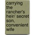 Carrying The Rancher's Heir/ Secret Son, Convenient Wife