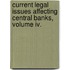 Current Legal Issues Affecting Central Banks, Volume Iv.