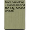 From Barcelona - Stories Behind the City, Second Edition door Jeremy Holland