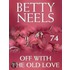 Off with the Old Love (Betty Neels Collection - Book 74)