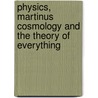 Physics, Martinus Cosmology and the Theory of Everything door Leif Pettersson