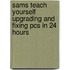 Sams Teach Yourself Upgrading and Fixing Pcs in 24 Hours