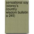 Sensational Soy (Storey's Country Wisdom Bulletin A-249)