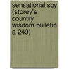 Sensational Soy (Storey's Country Wisdom Bulletin A-249) by Miriam Jacobs