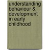 Understanding Behaviour & Development in Early Childhood door Maria Robinson