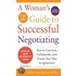 A Woman's Guide to Successful Negotiating, Second Edition