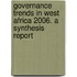Governance Trends in West Africa 2006. a Synthesis Report