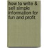 How to Write & Sell Simple Information for Fun and Profit