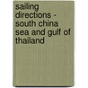 Sailing Directions - South China Sea and Gulf of Thailand door National Geospatial-Intelligence Agency