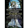The Gnostic Gospels of Philip, Mary Magdalene, and Thomas door Joseph Lumpkin