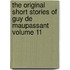 The Original Short Stories of Guy De Maupassant Volume 11