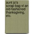 Aunt Jo's Scrap-bag Vi An Old-fashioned Thanksgiving, Etc.