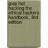 Gray Hat Hacking the Ethical Hackers Handbook, 3Rd Edition