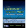 Guide to Microsoft Excel 2007 for Scientists and Engineers door David J. Ellert