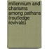 Millennium and Charisma Among Pathans (Routledge Revivals)