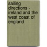 Sailing Directions - Ireland and the West Coast of England door National Geospatial-Intelligence Agency