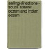 Sailing Directions - South Atlantic Ocean and Indian Ocean