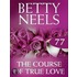 The Course of True Love (Betty Neels Collection - Book 77)