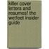 Killer Cover Letters and Resumes! the Wetfeet Insider Guide