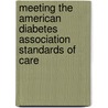 Meeting the American Diabetes Association Standards of Care by Mayer Davidson