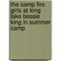 The Camp Fire Girls at Long Lake Bessie King in Summer Camp