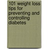 101 Weight Loss Tips for Preventing and Controlling Diabetes door Linda Delahanty