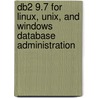 Db2 9.7 For Linux, Unix, And Windows Database Administration door Roger E. Sanders