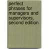 Perfect Phrases for Managers and Supervisors, Second Edition door Meryl Runion
