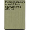 The Limiting Factors of Web 2.0 and How Web 3.0 Is Different door Michael Tasner
