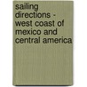 Sailing Directions - West Coast of Mexico and Central America door National Geospatial-Intelligence Agency