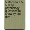 5 Steps to a 5 500 Ap Psychology Questions to Know by Test Day door Lauren Williams