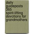 Daily Guideposts 365 Spirit-Lifting Devotions for Grandmothers