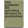 Daily Guideposts 365 Spirit-Lifting Devotions for Grandmothers door Guideposts Editors