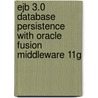 Ejb 3.0 Database Persistence with Oracle Fusion Middleware 11G by Deepak Vohra