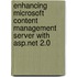 Enhancing Microsoft Content Management Server with Asp.Net 2.0