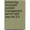 Enhancing Microsoft Content Management Server with Asp.Net 2.0 by Lim Mei Ying
