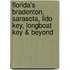 Florida's Bradenton, Sarasota, Lido Key, Longboat Key & Beyond