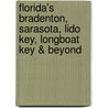 Florida's Bradenton, Sarasota, Lido Key, Longboat Key & Beyond by C. Dale Walton