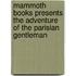 Mammoth Books Presents the Adventure of the Parisian Gentleman
