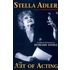 Stella Adler the Art of the Art of Acting Cloth Hardcover Book