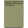 Studies in the History of Educational Theory Vol 1 (Rle Edu H) door G.H.H. Bantock