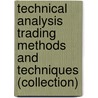 Technical Analysis Trading Methods and Techniques (Collection) door Richard A. Dickson
