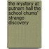 The Mystery at Putnam Hall the School Chums' Strange Discovery