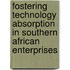 Fostering Technology Absorption in Southern African Enterprises