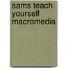 Sams Teach Yourself Macromedia door Betsy Bruce